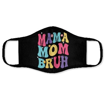 Discover MAMA MOM BRUH Face Masks
