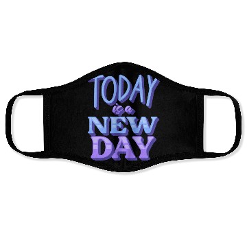Discover Fasion"Today is a New Day" Quotes Design Face Masks