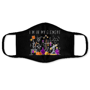 Discover Chemist I'M In My Element Chemistry Science Nerd Face Masks