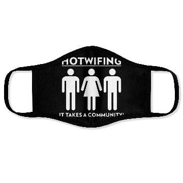 Discover Hotwifing It Takes A Community Face Masks