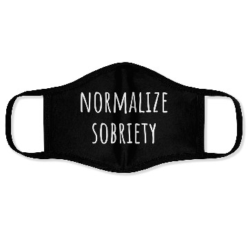 Discover Normalize Sobriety Na Aa Sober 12 Step Recovery Face Masks