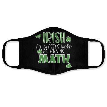 Discover St Patric Day Math Teacher Student Irish Pun Face Masks