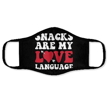 Discover Snacks are my Love Language Funny Snack Lovers Face Masks