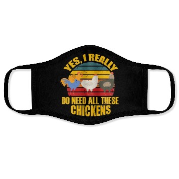 Discover Yes I Really Do Need All These Chickens Face Masks