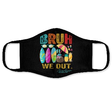 Discover Cute End Of School Year Teacher Summer Bruh We Out Face Masks