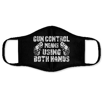 Discover Gun Control Means Using Both Hands Face Masks
