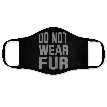 Discover Do not wear Fur Face Masks