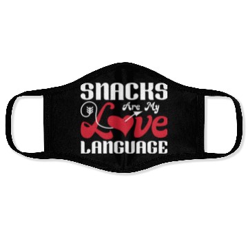 Discover Snacks are my Love Language Funny Snack Lovers Face Masks
