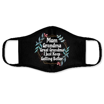Discover Mom Grandma Great Grandma I Just Keep Getting Face Masks