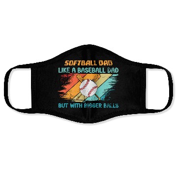 Discover Softball Dad like a baseball Dad but with bigger Face Masks