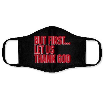 Discover But First Let Us Thank God Christian Face Masks