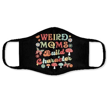 Discover Weird Moms Build Character Face Masks