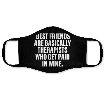 Discover Best Friends Are Basically Therapists Face Masks