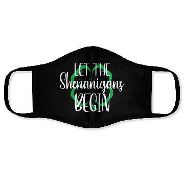 Discover St Patrick'S Day Let The Shenanigans Begin Face Masks