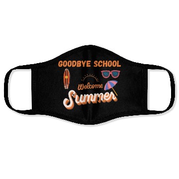 Discover GODBYE SCHOOLWELKOME SUMMER Face Masks