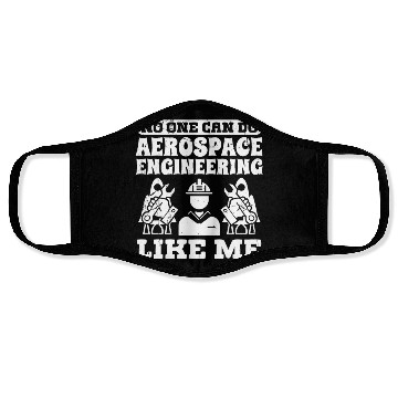 Discover Aerospace engineering like me rocket scientist Face Masks