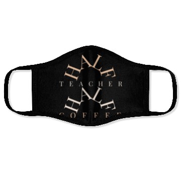 Discover half coffee half teacher Face Masks