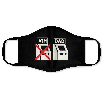 Discover Dad Is My Atm Face Masks