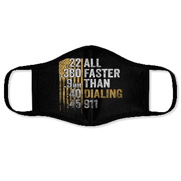 Discover All Faster Than Dialing 911 Face Masks