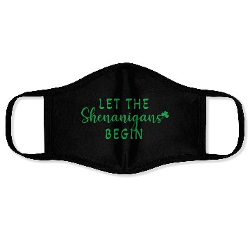 Discover Let The Shenanigans Begin Saint Patric Day Face Masks