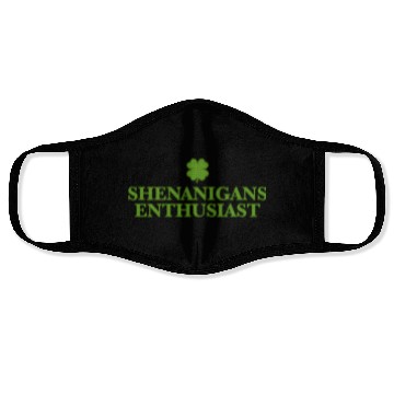 Discover St Patty'S Day Shenanigans Enthusiast Face Masks