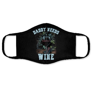 Discover Daddy Needs Wine Drinker Alcohol Winemaker Face Masks