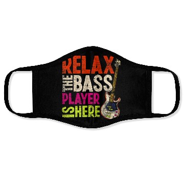Discover Relax The Bass Player Is Here Bass Guitar Face Masks