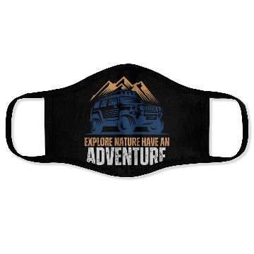 Discover Explore nature have an adventure Face Masks