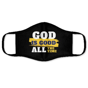 Discover God is good all the time Face Masks