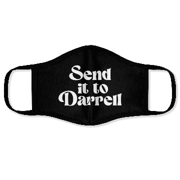Discover Send It To Darrell Send It To Daryl Send It To Dar Face Masks