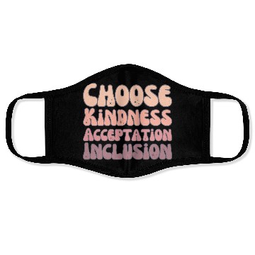 Discover Choose Kindness Acceptation Inclusion Face Masks