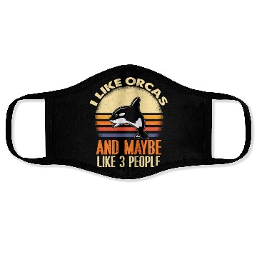 Discover I Like Orcas and Maybe 3 People Orca Face Masks