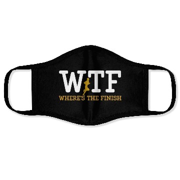 Discover Running Wtf Where'S The Finish Runner Joke Face Masks
