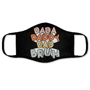 Discover Dada Daddy Dad Bruh Funny Dad Face Masks