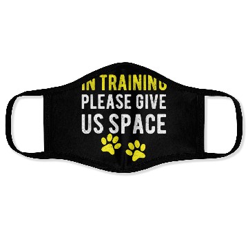 Discover Dog Trainer In Training Please Give Us Face Masks