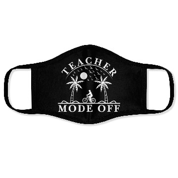 Discover Last Day Of School Teacher Mode Off Teacher Face Masks
