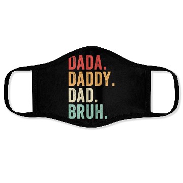 Discover Dada Daddy Dad Bruh, Funny Ftaher's Day Face Masks