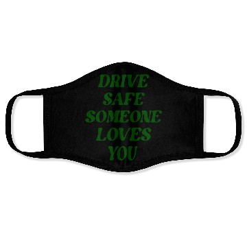 Discover Drive Safe Somes You Green Text Aesthetic Face Masks