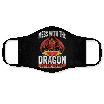 Discover Mess with the dragon get the flames Face Masks
