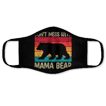 Discover Don'T Mess With Mama Bear Mother'S Day Face Masks