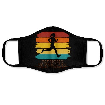 Discover Running Is Cheaper Than Therapy Face Masks