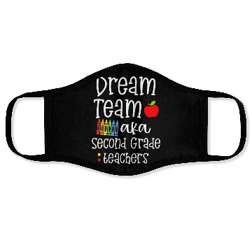 Discover Dream team second grade Funny Teachers Back to Face Masks