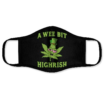 Discover A Wee Bit Highrish 420 Weed Marijuana St Patric Face Masks