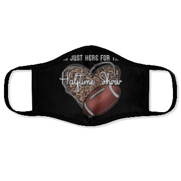 Discover I'M Just Here For The Halftime Show Football Face Masks