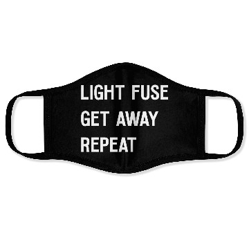 Discover Fireworks Light Fuse Get Away Repeat Face Masks