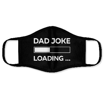 Discover Dad Jokes Loading, Fathers Day, Daddy Funny Face Masks