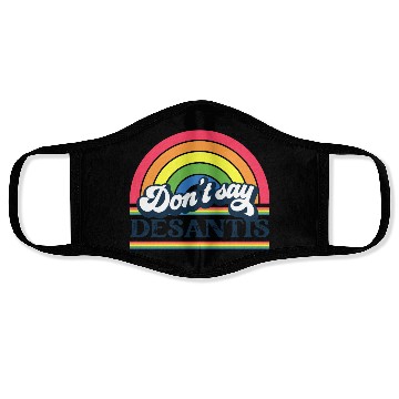Discover Don't Say DeSantis Rainbow liberal Florida LGBTQ Face Masks