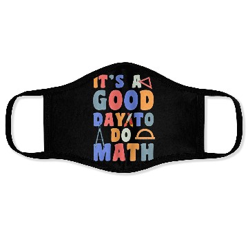 Discover It's A Good Day To Do Math Funny Back To School Face Masks