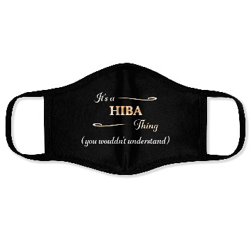 Discover It'S A Hiba Thing You Wouldn'T Understand Name - Face Masks