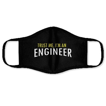 Discover Trust Me I m An Engineer Face Masks